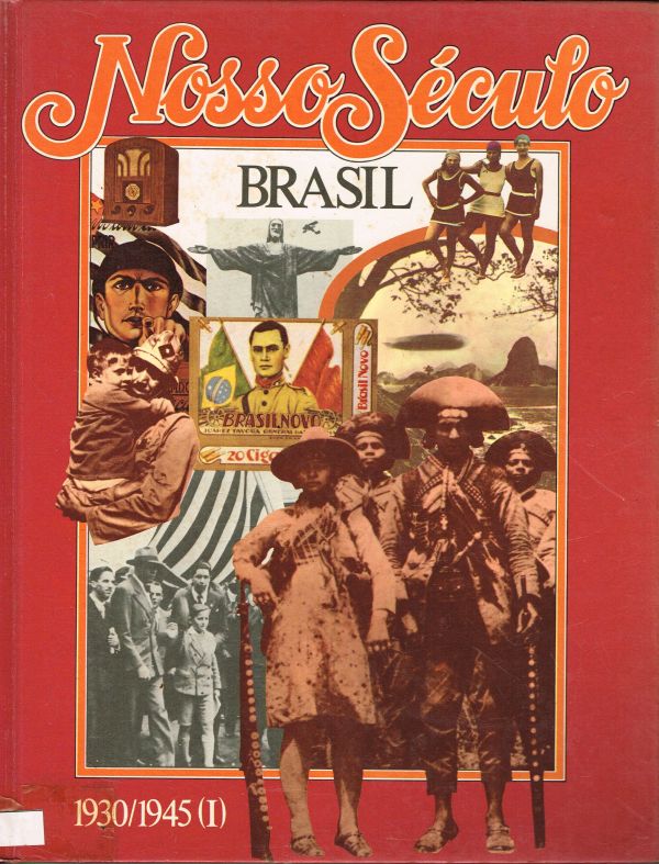 Nosso Século Brasil 1930/1945 - A Era de Vargas - 1ª parte